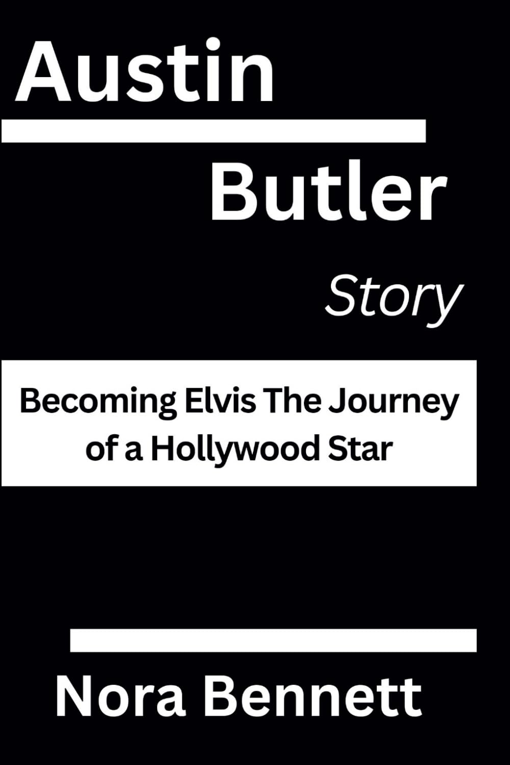 Austin Butler Story: Becoming Elvis The Journey of a Hollywood Star