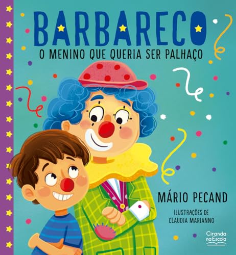 Barbareco – O menino que queria ser palhaço: o menino que queria ser palhaço
