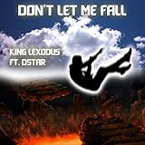  DON\'T LET ME FALL (feat. Dstar)