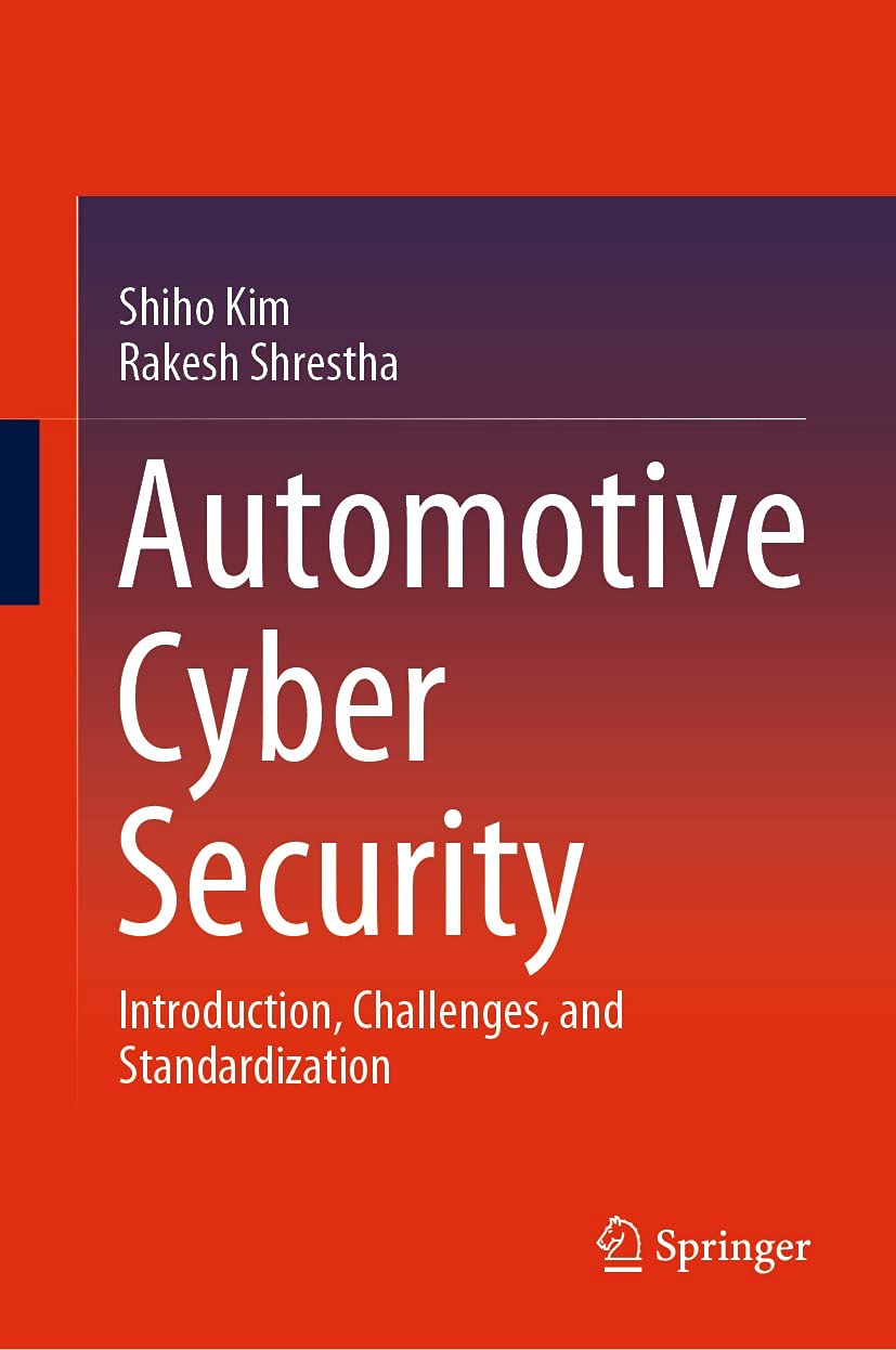 Automotive Cyber Security: Introduction, Challenges, and Standardization (English Edition)