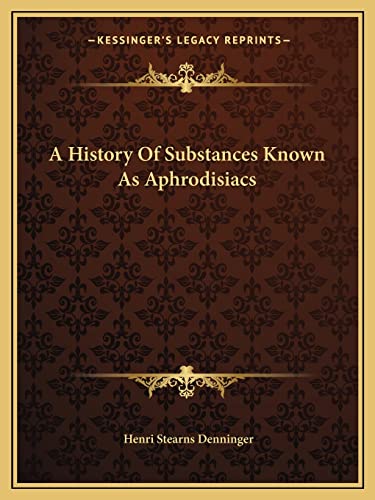 A History Of Substances Known As Aphrodisiacs