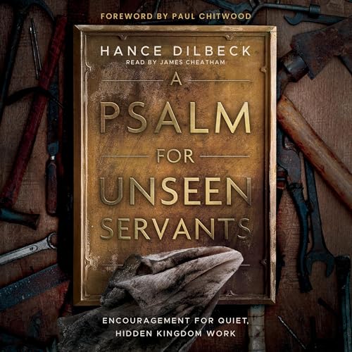 A Psalm for Unseen Servants by Hance Dilbeck episode artwork