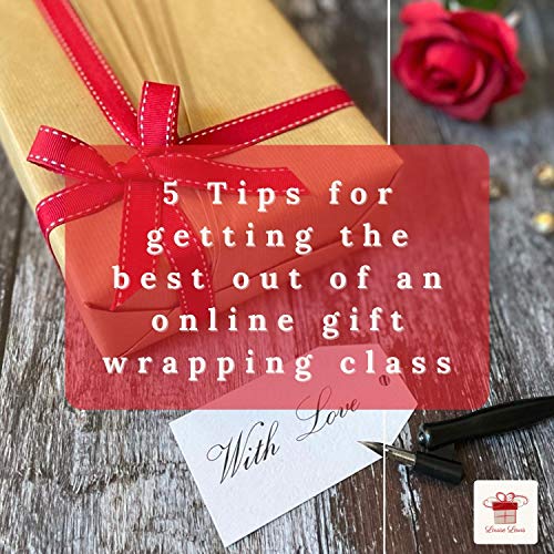 [2] 5 Tips for getting the best out of an online gift wrapping class