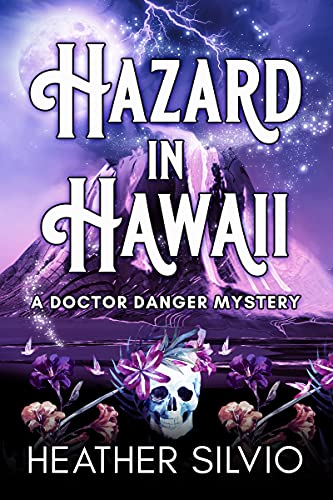 Hazard in Hawaii (A Doctor Danger Mystery Book 1)