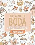 Nos Vamos de Boda: Libro de Actividades para Niños en Bodas con +50 Actividades Educativas y Divertidas para Niños y Niñas de 4 a 10 Años | Ideal como ... Laberintos, Sopa de Letras y Mucho Más