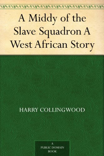 A Middy of the Slave Squadron A West African Story