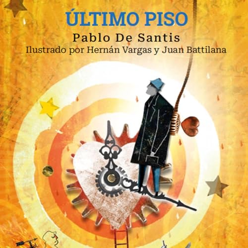 "&Uacute;ltimo Piso" de Pablo De Santis: un viaje entre el tiempo y la eternidad