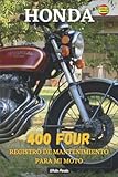 honda 400 four 1978  HONDA 400 FOUR: REGISTRO DE MANTENIMIENTO PARA MI MOTO: LIBRO PARA COMPLETAR