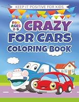 Crazy For Cars Coloring Book: FUN & EASY Coloring Pages For Ages 2 - 5 B0CR9FYHZG Book Cover