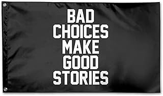 Bad Decisions Make Good Stories Flag 3x5 For Outdoors Garden Flags Banner Indoor Outdoor