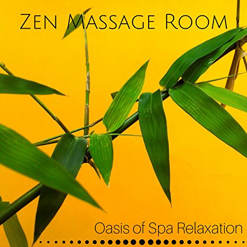 Zen Massage Room Soothing Sounds for Massage, Aromatherapy, Deep