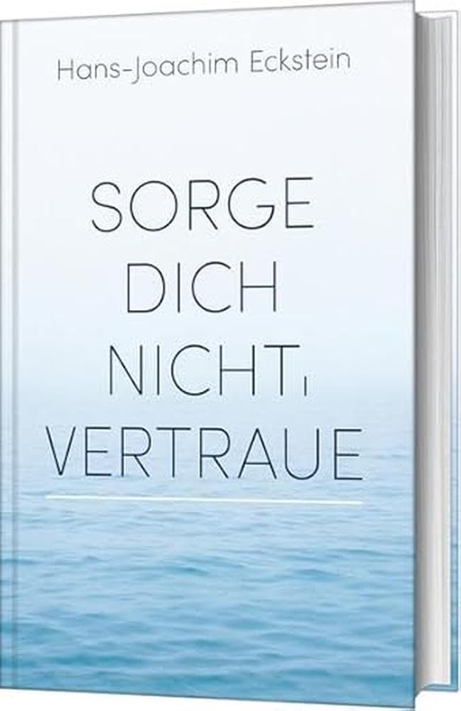Scm Sorge Dich Nicht, Vertraue!: Gedanken, Die Tragen