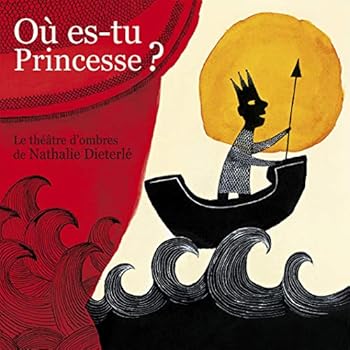 Hardcover Où es-tu Princesse ?: Théatre d'ombres [French] Book