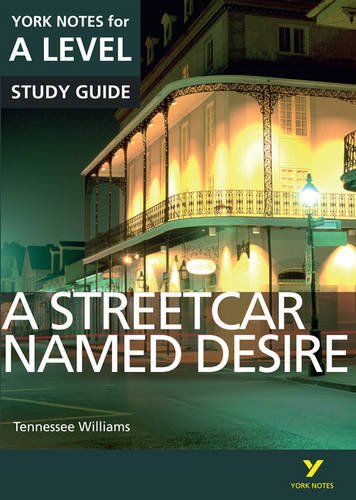 A Streetcar Named Desire: York Notes for A-level ebook edition