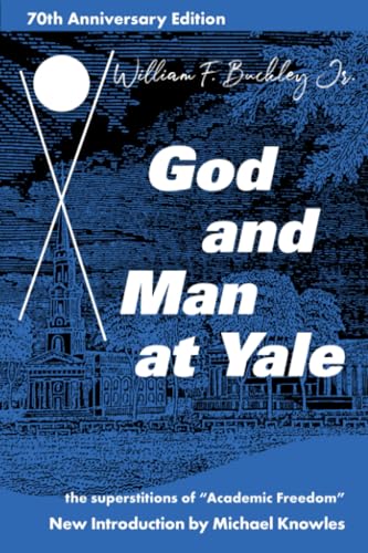 God and Man at Yale: The Superstitions of 'Academic Freedom'