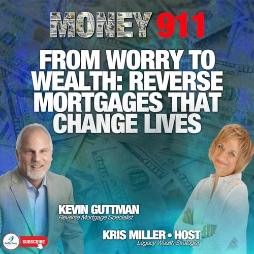 Page de couverture de FROM WORRY TO WEALTH: REVERSE MORTGAGES THAT CHANGE LIVES - Kevin Guttman & Kris Miller