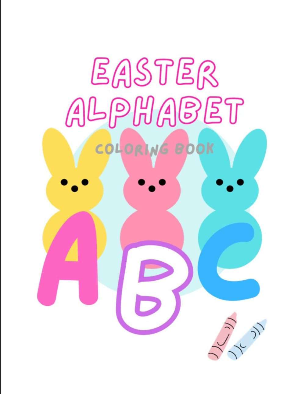 Easter Alphabet Coloring Book: Learn the ABCs Coloring for Easter