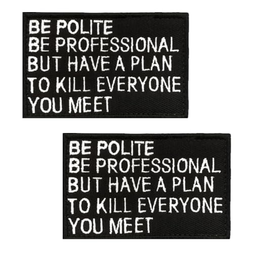 2 parches tácticos bordados Be Polite Be Professional, con gancho y bucle, parches para bolsa, chaleco, sombrero, mochila, motociclista, ropa, brazaletes, uniformes, chaquetas, jeans, bolsas