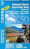 UK50-27 Naturpark Oberer Bayerischer Wald, östlicher Teil: Bad Kötzting, Cham, Furth im Wald, Waldmünchen, Lamer Winkel, Schönsee, Oberviechtach, ... Karte Freizeitkarte (Wanderkarte)