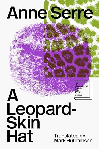Cover of A Leopard-Skin Hat: Longlisted for the International Booker Prize