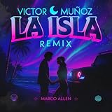 LA ISLA (MARCO ALLEN REMIX)