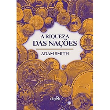 Capa do livro A Riqueza das Nações - Edição Integral: Edição Integral