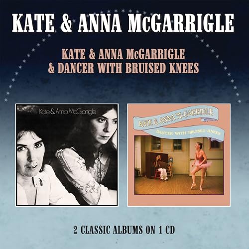 Kate & Anna Mcgarrigle / Dancer With Bruised Knees - Two On One CD