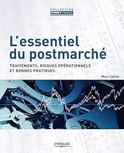L'essentiel du postmarché: Traitements, risques opérationnels et bonnes pratiques.