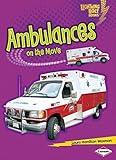 Ambulances on the Move (Lightning Bolt Books)