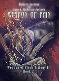 Weapon of Pain (Weapon of Flesh Series Book 5)