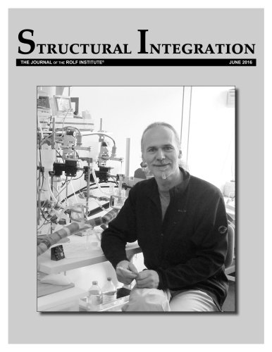Structural Integration: The Journal of the Rolf Institute, June 2016 ...