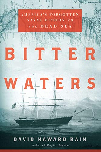 Bitter Waters: America's Forgotten Naval Mission to the Dead Sea