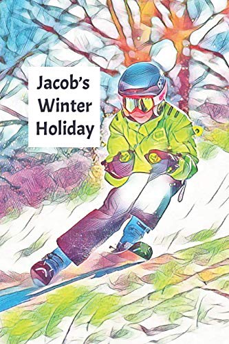 Jacob's Winter Holiday: Child's Personalized Tr... 1795595981 Book Cover