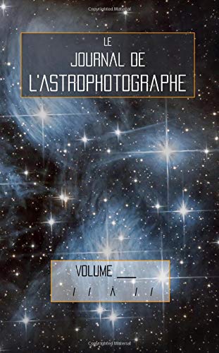 Télécharger Le Journal de l'Astrophotographe livre En ligne