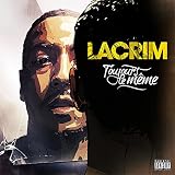 Lacrim Toujours Le Même
