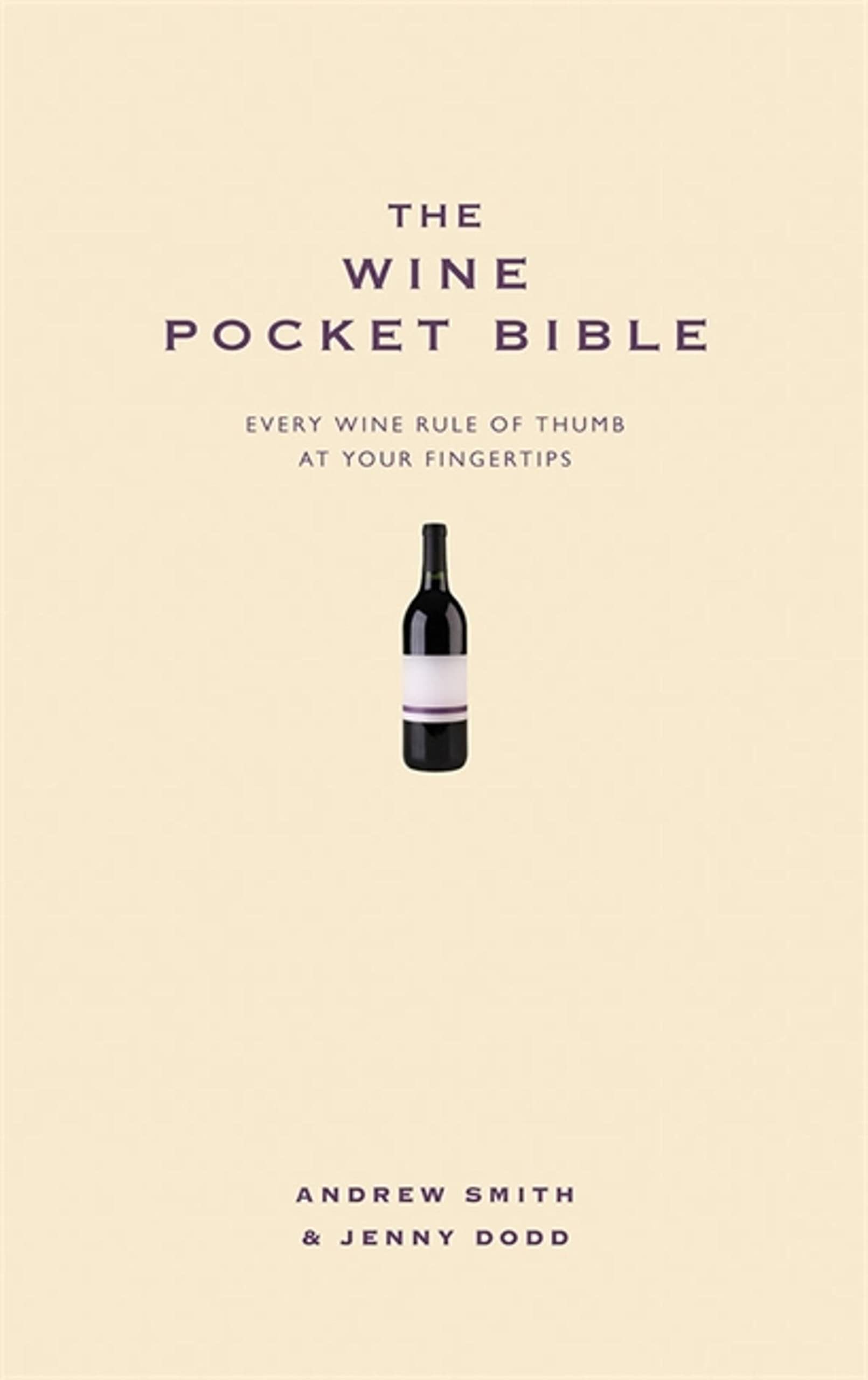 The Wine Pocket Bible by Andrew Smith, Jenny Dodd - 9781907087042