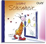 Buch Oups: Wahre Schönheit ist, liebevoll und anziehend zu sein – was neben einem gepflegten Äußeren auch einem gepflegten Inneren bedarf