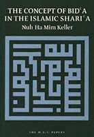 The Concept of Bid'a in the Islamic Shari'a (M.A.T. Papers) 1902350022 Book Cover