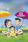 Astrid and Apollo and the Soccer Celebration