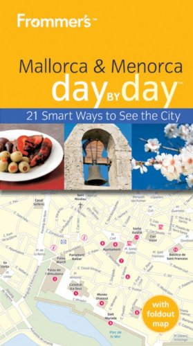 Frommer's Mallorca and Menorca Day By Day (Frommer's Day by Day - Pocket)