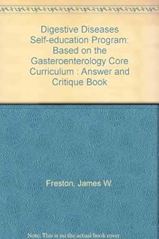 Paperback Digestive diseases self-education program: Based on the gasteroenterology core curriculum : answer and critique book