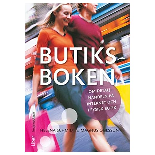Butiksboken : om detaljhandeln på internet och i fysisk butik