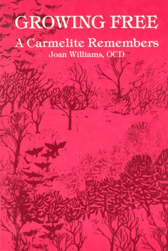 Growing Free: A Carmelite Remembers 0818905255 Book Cover