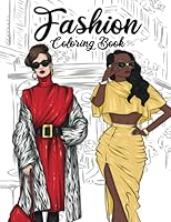 Fashion Coloring Book: 50 Stylish Outfits to Color for Adult Women and Teen Girls B09JVHQBM9 Book Cover