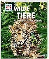 Wilde Tiere. Ungezähmt in der Wildnis 3788620501 Book Cover