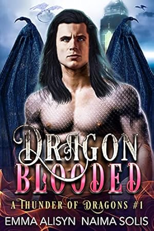 Dragon Blooded: A dragon shifter enemies-to-lovers paranormal romance (A Thunder of Dragons Book 1)