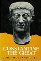 Constantine The Great 0684132184 Book Cover