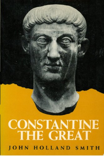 Constantine the Great 0684123916 Book Cover