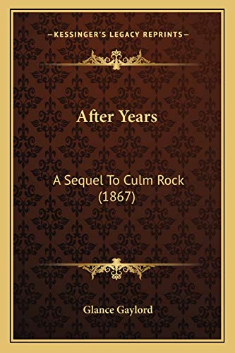 After Years: A Sequel To Culm Rock (1867)