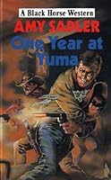 One Year at Yuma (Black Horse Western) 1853896209 Book Cover